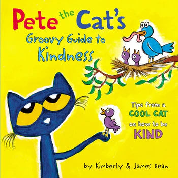 Pete the cat's Groovy Guide to Kindness