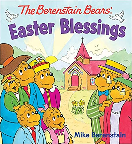 Easter Blessings The Berenstain bears